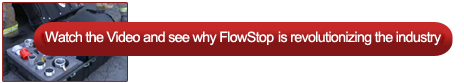 Watch our Flowstop Video